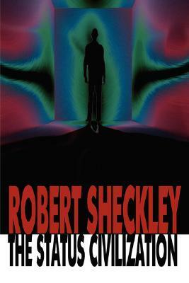 The Status Civilization by Robert Sheckley