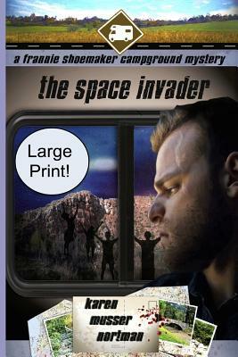 The Space Invader by Karen Musser Nortman