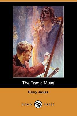 The Tragic Muse (Dodo Press) by Henry James