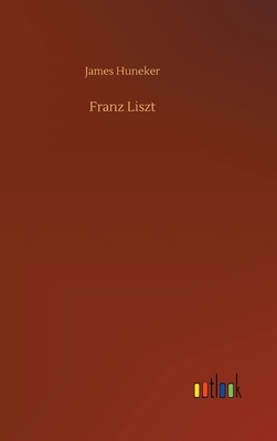 Franz Liszt by James Huneker