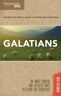Shepherd's Notes: Galatians by Dana Gould