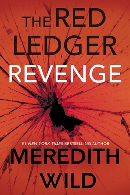 Revenge: The Red Ledger Volume 3 (Parts 7, 8 & 9) by Meredith Wild