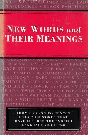 New Words and Their Meanings by Jonathon Green