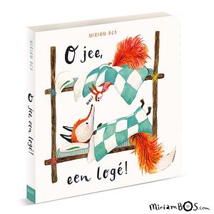 O jee, een logé! by Miriam Bos