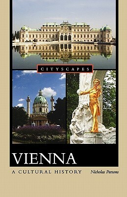 Vienna: A Cultural History by Nicholas Parsons