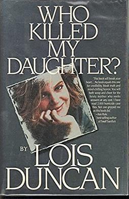 Who Killed My Daughter? by Lois Duncan