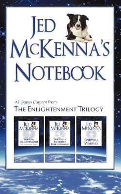 Jed McKenna's Notebook: All Bonus Content from The Enlightenment Trilogy by Jed McKenna