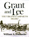 Grant And Lee: The Virginia Campaigns, 1864 1865 by William A. Frassanito