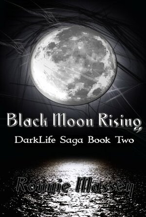 Black Moon Rising by Ronnie Massey