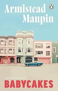 Babycakes: Tales of the City 4 by Armistead Maupin, Armistead Maupin