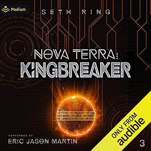 Nova Terra: Kingbreaker by Seth Ring