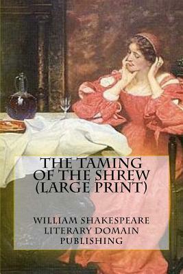 The Taming Of The Shrew (Large Print) by William Shakespeare