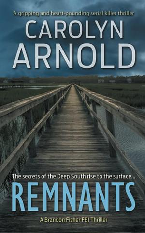 Remnant by Carolyn Arnold, Carolyn Arnold
