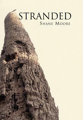 Stranded by Shane Moore