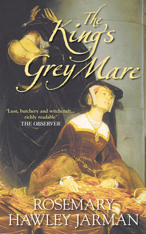 The King's Grey Mare by Rosemary Hawley Jarman