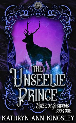 The Unseelie Prince by Kathryn Ann Kingsley