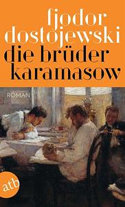 Die Brüder Karamasow by Fyodor Dostoevsky