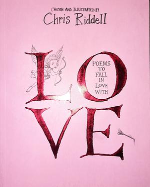 Poems To Fall In Love With by Chris Riddell