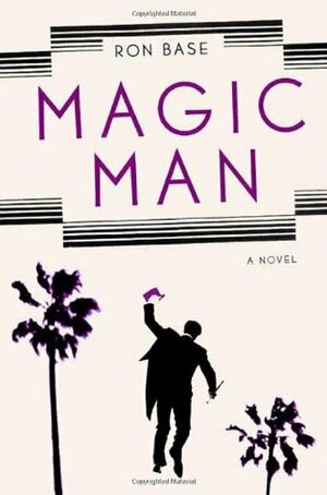 Magic Man by Ron Base