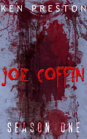 Joe Coffin, Season One by Ken Preston
