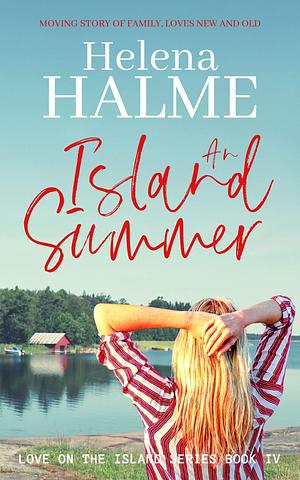 An Island Summer: A second chance romance with gripping twists and turns by Helena Halme, Helena Halme