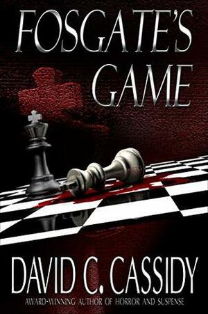 Fosgate's Game by David C. Cassidy