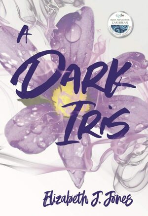 A Dark Iris by Elizabeth J. Jones