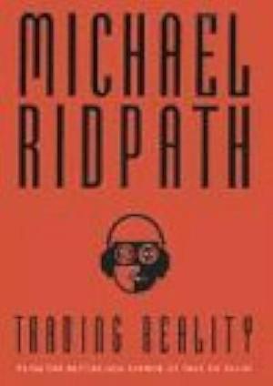 Trading reality by Michael Ridpath, Michael Ridpath