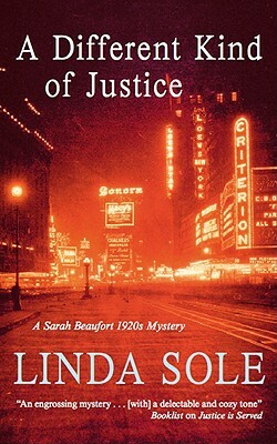 A Different Kind of Justice: A Sarah Beaufort Mystery by Linda Sole