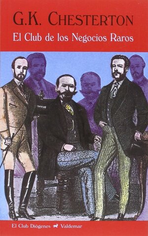 El Club de los Negocios Raros by G. K. Chesterton