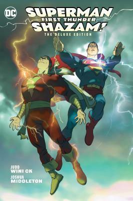 Superman/Shazam! First Thunder: The Deluxe Edition by Joshua Middleton, Judd Winick