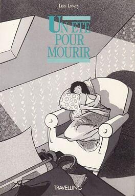 Un Été Pour Mourir by Lois Lowry, Laurence Kiéfé, Marcelino Truong