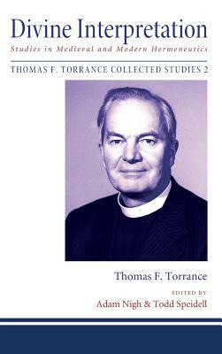 Divine Interpretation by Thomas F. Torrance