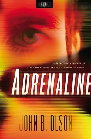 Adrenaline by John B. Olson