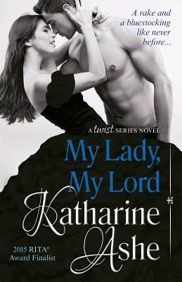 My Lady, My Lord by Katharine Ashe