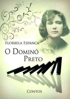 O Dominó Preto by Florbela Espanca