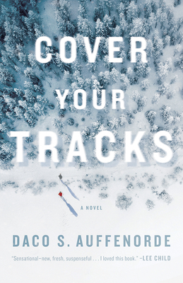 Cover Your Tracks by Daco S. Auffenorde