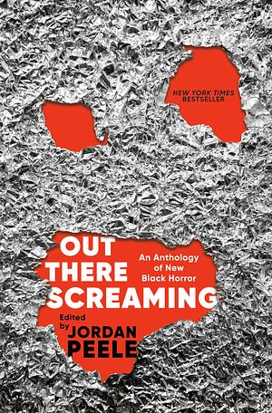 Out There Screaming: An Anthology of New Black Horror by Jordan Peele