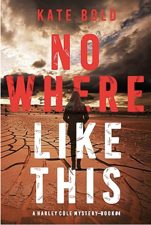 Nowhere Like This by Kate Bold