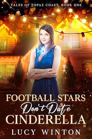 Football Stars Don't Date Cinderella by Lucy Winton, Lucy Winton