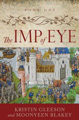 The Imp of Eye by Blakey Moonyeen, Kristin Gleeson