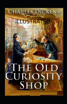 The Old Curiosity Shop Illustrated by Charles Dickens