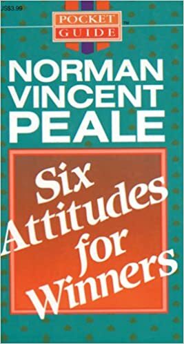Six Attitudes for Winners by Norman Vincent Peale