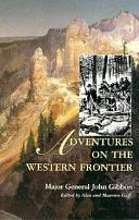 Adventures on the Western Frontier by Alan D. Gaff, Maureen Gaff