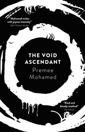 The Void Ascendant by Premee Mohamed