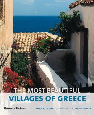 The Most Beautiful Villages of Greece by Mark Ottaway