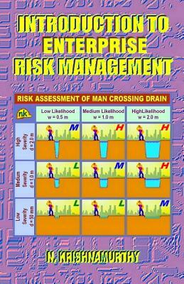 Introduction to Enterprise Risk Management: Fundamentals of Risk Management for Construction and Other Hazardous Industries by N. Krishnamurthy