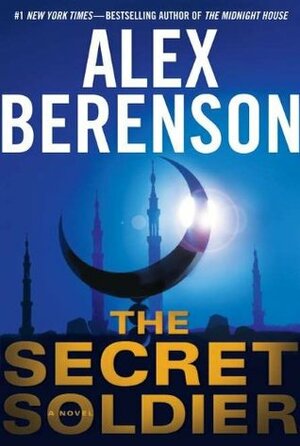 The Secret Soldier by Alex Berenson