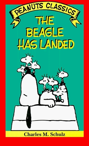 The Beagle Has Landed by Charles M. Schulz