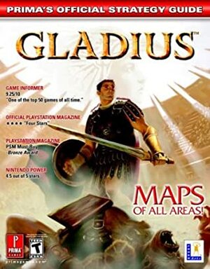 Gladius (Prima's Official Strategy Guide) by Prima Publishing